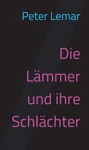 Cover von Die Lämmer und ihre Schlächter
