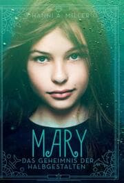 Cover von Mary - Das Geheimnis der Halbgestalten