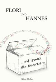 Cover von Flori und Hannes und Uromas alte Bücherkiste