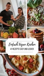Cover von Einfach Vegan Kochen - 41 Rezepte Easy und Lecker