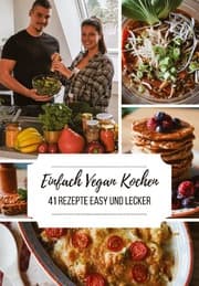 Cover von Einfach Vegan Kochen - 41 Rezepte Easy und Lecker