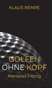 Cover von Golfen ohne Kopf. Mentales Fitting