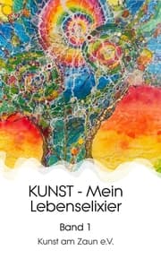 Cover von KUNST - Mein Lebenselixier