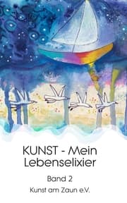 Cover von KUNST - Mein Lebenselixier