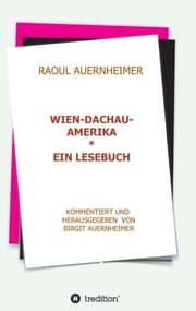 Cover von Raoul Auernheimer Wien - Dachau - Amerika
