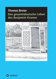 Cover von Das gesamtdeutsche Leben des Benjamin Kramer