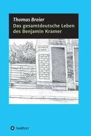 Cover von Das gesamtdeutsche Leben des Benjamin Kramer