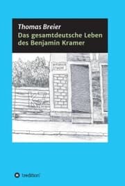 Cover von Das gesamtdeutsche Leben des Benjamin Kramer