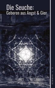 Cover von Die Seuche: geboren aus Angst und Gier