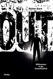 Cover von OUT - Willkommen in der Unsterblichkeit