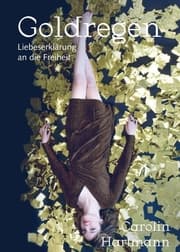 Cover von Goldregen - Liebeserklärung an die Freiheit