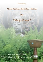 Cover von Mein kleines Räucher-Ritual zur 'Klang-Trance'