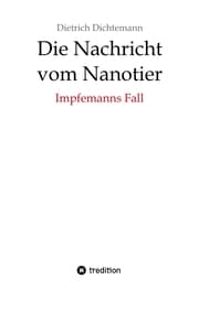 Cover von Die Nachricht vom Nanotier: Die Aufarbeitung der Corona-Verbrechen in Reimform