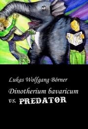 Cover von Dinotherium bavaricum vs. Predator
