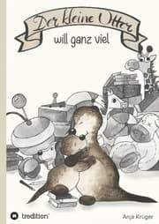 Cover von Der kleine Otter will ganz viel