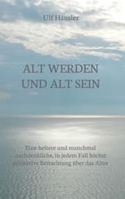 Cover von Alt werden und alt sein