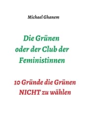 Cover von Die Grünen oder der Club der Feministinnen