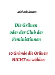 Cover von Die Grünen oder der Club der Feministinnen