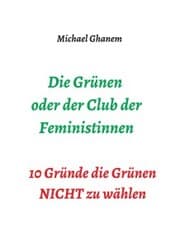 Cover von Die Grünen oder der Club der Feministinnen