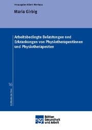 Cover von Arbeitsbedingte Belastungen und Erkrankungen von Physiotherapeutinnen und Physiotherapeuten