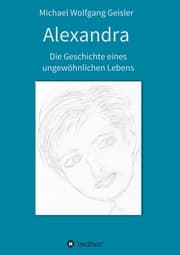 Cover von Alexandra - die Geschichte eines ungewöhnlichen Lebens