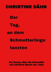 Cover von Der Tag, an dem Schmetterlinge tanzten