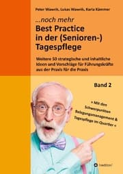 Cover von Noch mehr Best Practice in der (Senioren-)Tagespflege - Fachbuch Pflege