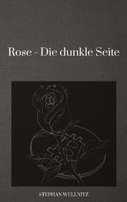 Cover von Rose - Die dunkle Seite