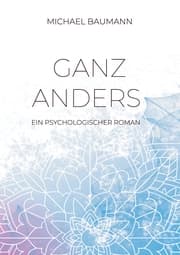 Cover von Ganz anders - Ein psychologischer Roman