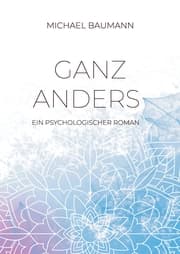 Cover von Ganz anders - Ein psychologischer Roman