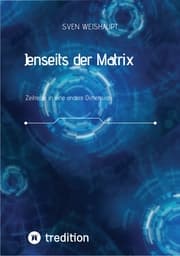 Cover von Jenseits der Matrix/Synchronizität/Morphogenetisches Feld/Bewusstseinsforschung/Urfeld-Theorie/Neues Zeitalter/Lichtkörperprozess