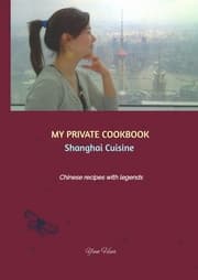 Cover von MY PRIVATE COOKBOOK: Shanghai Cuisine