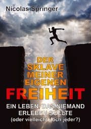 Cover von Der Sklave meiner eigenen Freiheit