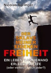 Cover von Der Sklave meiner eigenen Freiheit