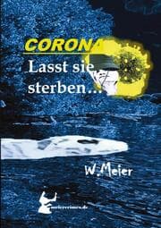 Cover von CORONA Lasst sie sterben...brandaktueller Gegenwartskrimi