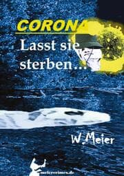 Cover von CORONA Lasst sie sterben...brandaktueller Gegenwartskrimi