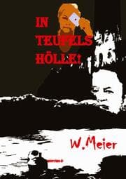 Cover von In Teufels Hölle! Gegenwartskrimi in Zeiten von Corona.