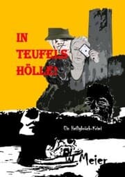 Cover von In Teufels Hölle! Gegenwartskrimi in Zeiten von Corona.