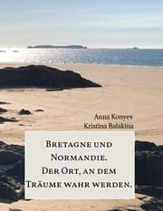 Cover von Normandie und Bretagne - Der Ort, an dem Träume wahr werden.