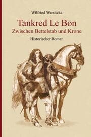 Cover von Tankred Le Bon Zwischen Bettelstab und Krone