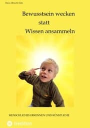 Cover von Bewusstsein wecken statt Wissen ansammeln