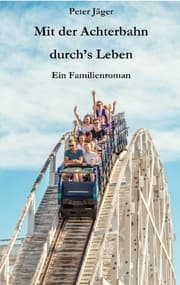 Cover von Mit der Achterbahn durch's Leben
