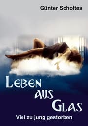 Cover von Leben aus Glas - Viel zu jung gestorben