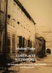 Cover von Lost Places Wittenberg II