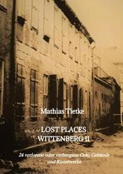 Cover von Lost Places Wittenberg II