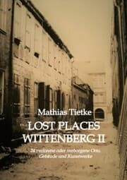 Cover von Lost Places Wittenberg II