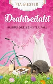 Cover von Drahtseilakt - Hubbis dreizehnter Fall