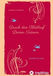 Cover von Durch den Blutlauf Deiner Tränen...