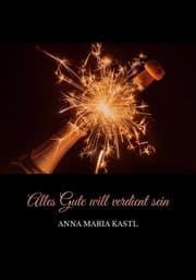 Cover von Alles Gute will verdient sein