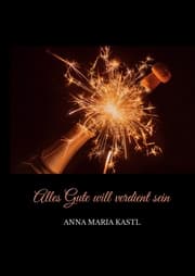 Cover von Alles Gute will verdient sein